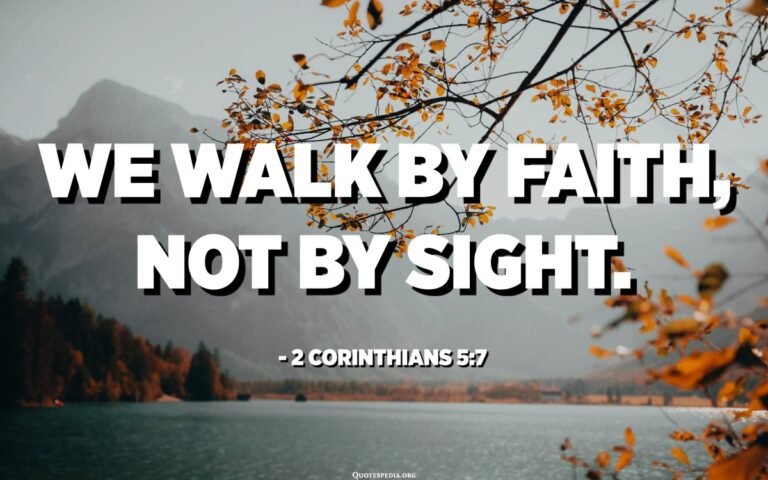 Walk by Faith Not by Sight